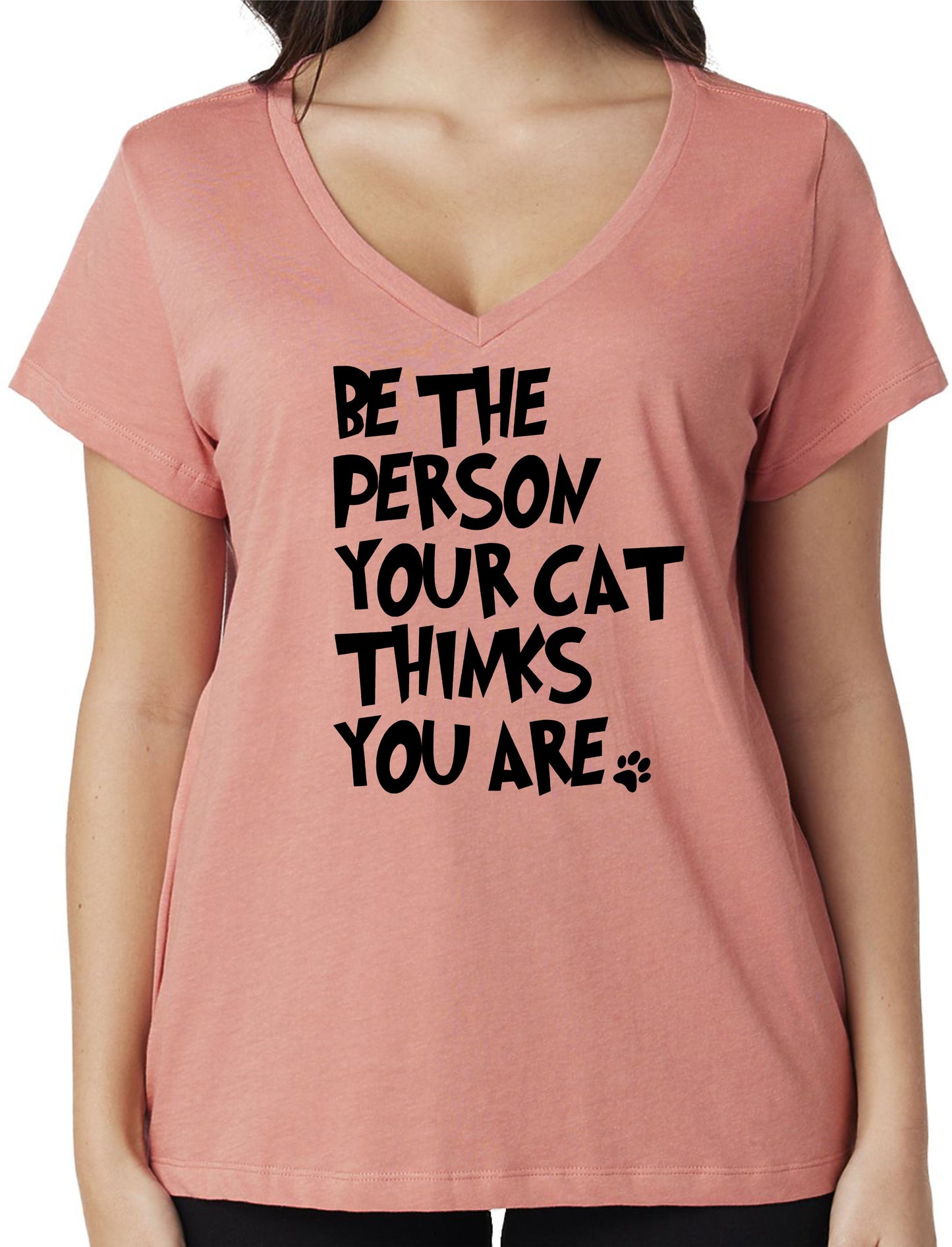 BE THE PERSON YOUR CAT THINKS YOU ARE