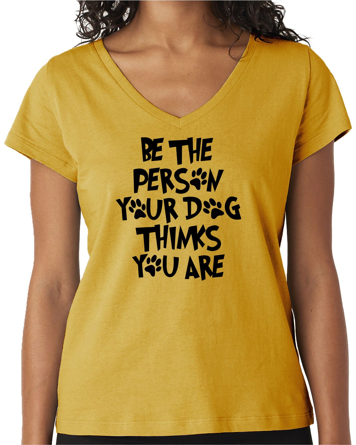 BE THE PERSON YOUR DOG THINKS YOU ARE