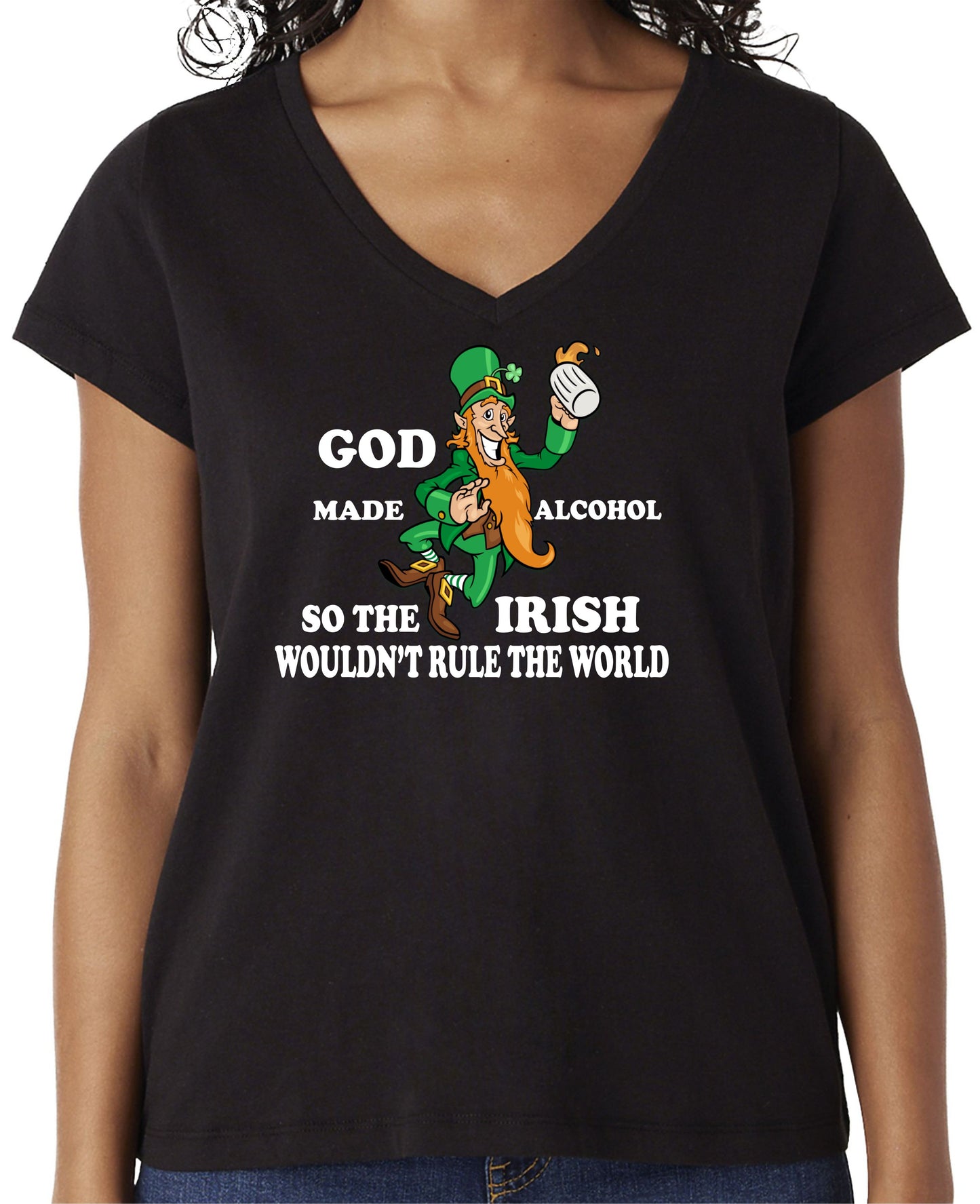 GOD MADE ALCOHOL SO THE IRISH WOULDN'T RULE THE WORLD