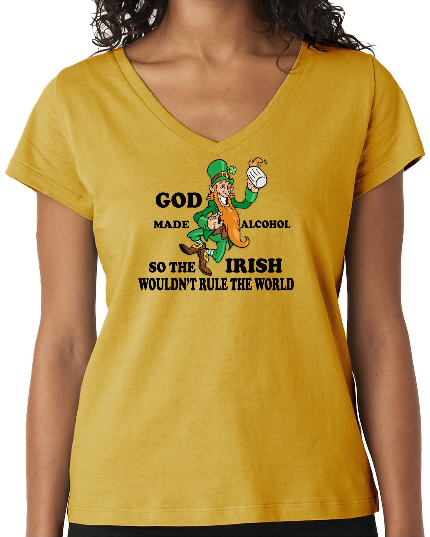 GOD MADE ALCOHOL SO THE IRISH WOULDN'T RULE THE WORLD