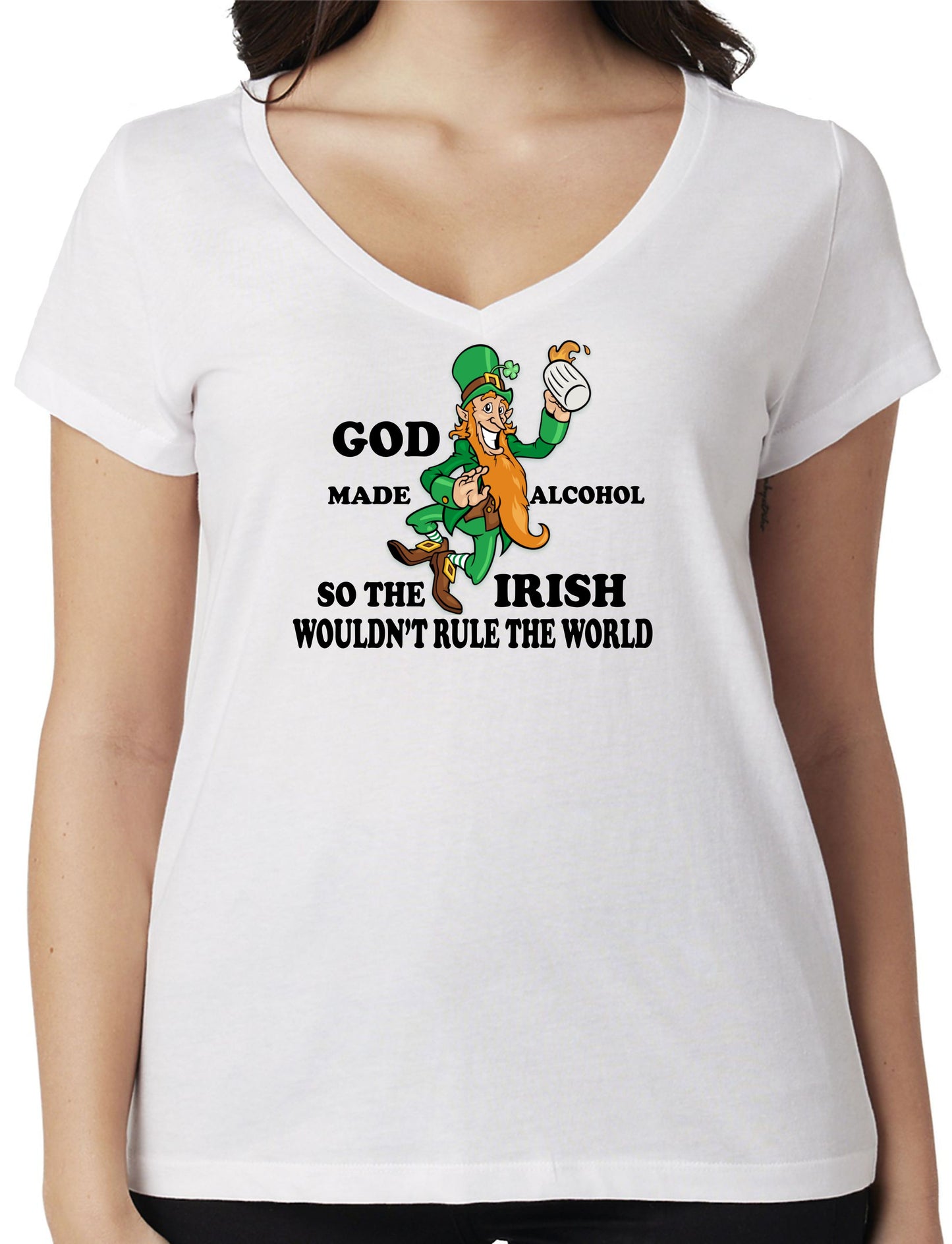 GOD MADE ALCOHOL SO THE IRISH WOULDN'T RULE THE WORLD