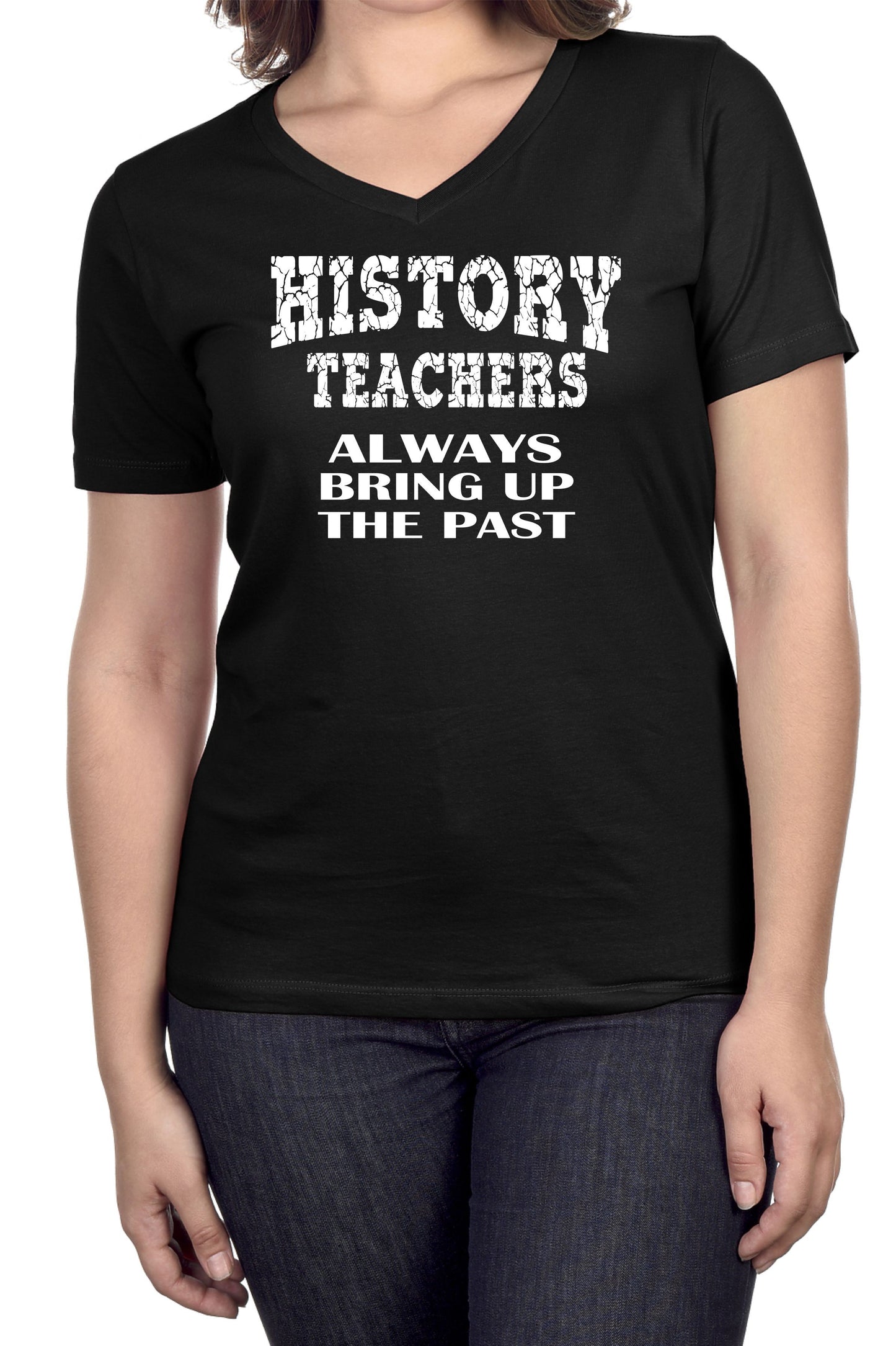 HISTORY TEACHERS ALWAYS BRING UP THE PAST