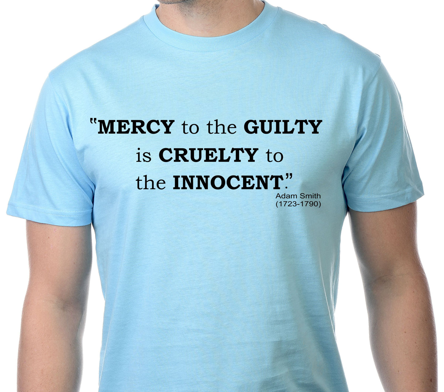 MERCY TO THE GUILTY IS CRUELTY TO THE INNOCENT