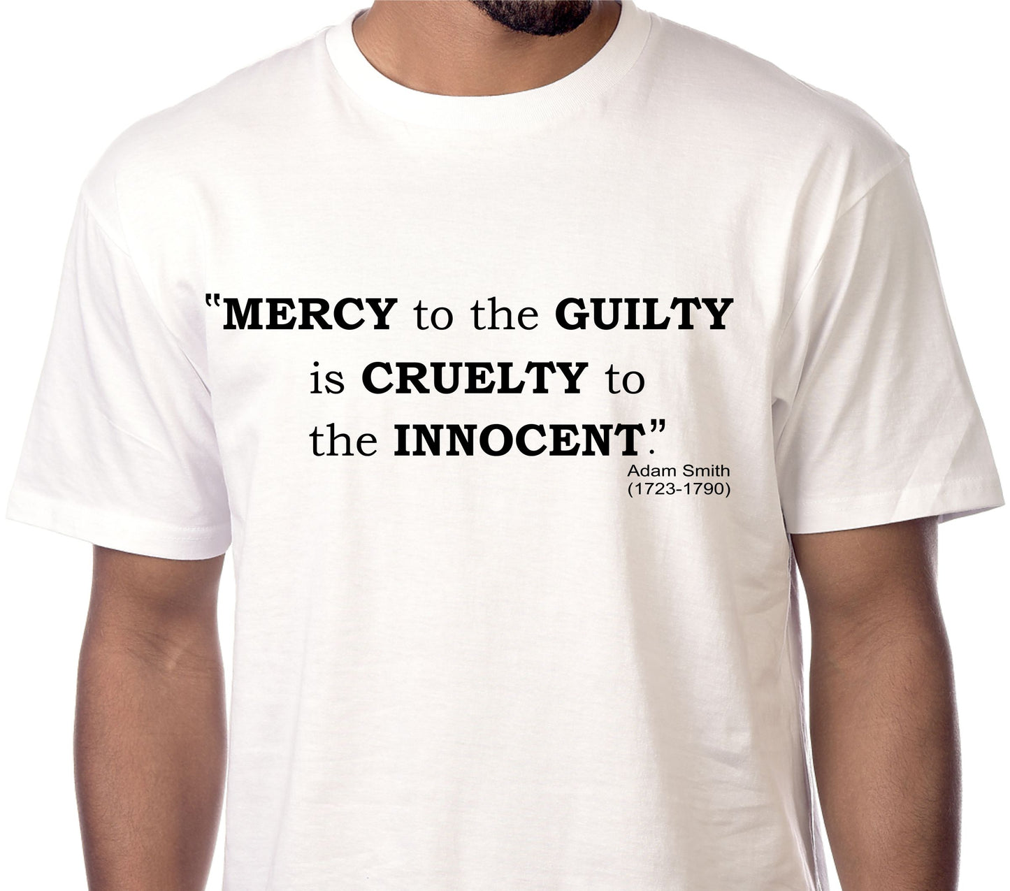 MERCY TO THE GUILTY IS CRUELTY TO THE INNOCENT