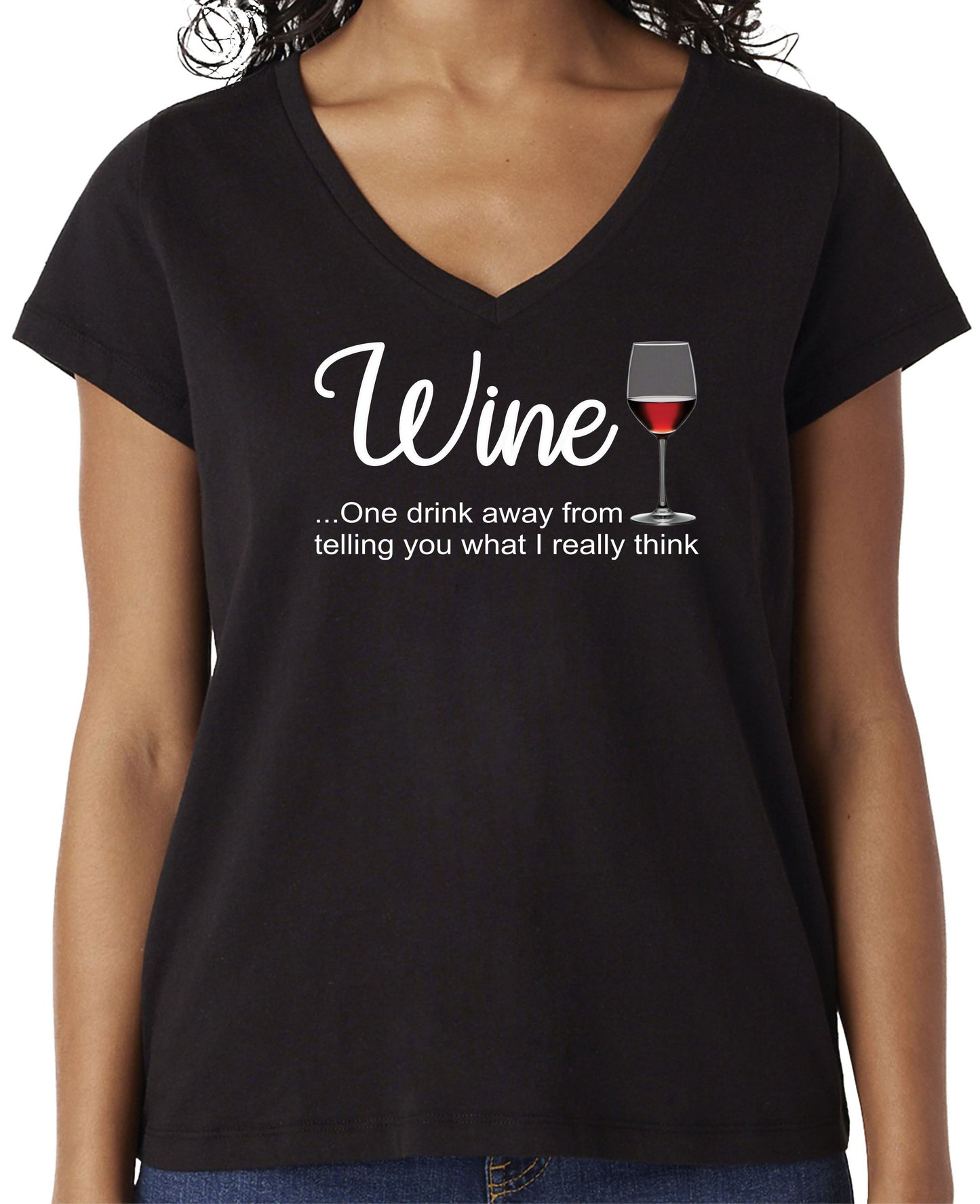 WINE...ONE DRINK AWAY FROM TELLING YOU WHAT I REALLY THINK