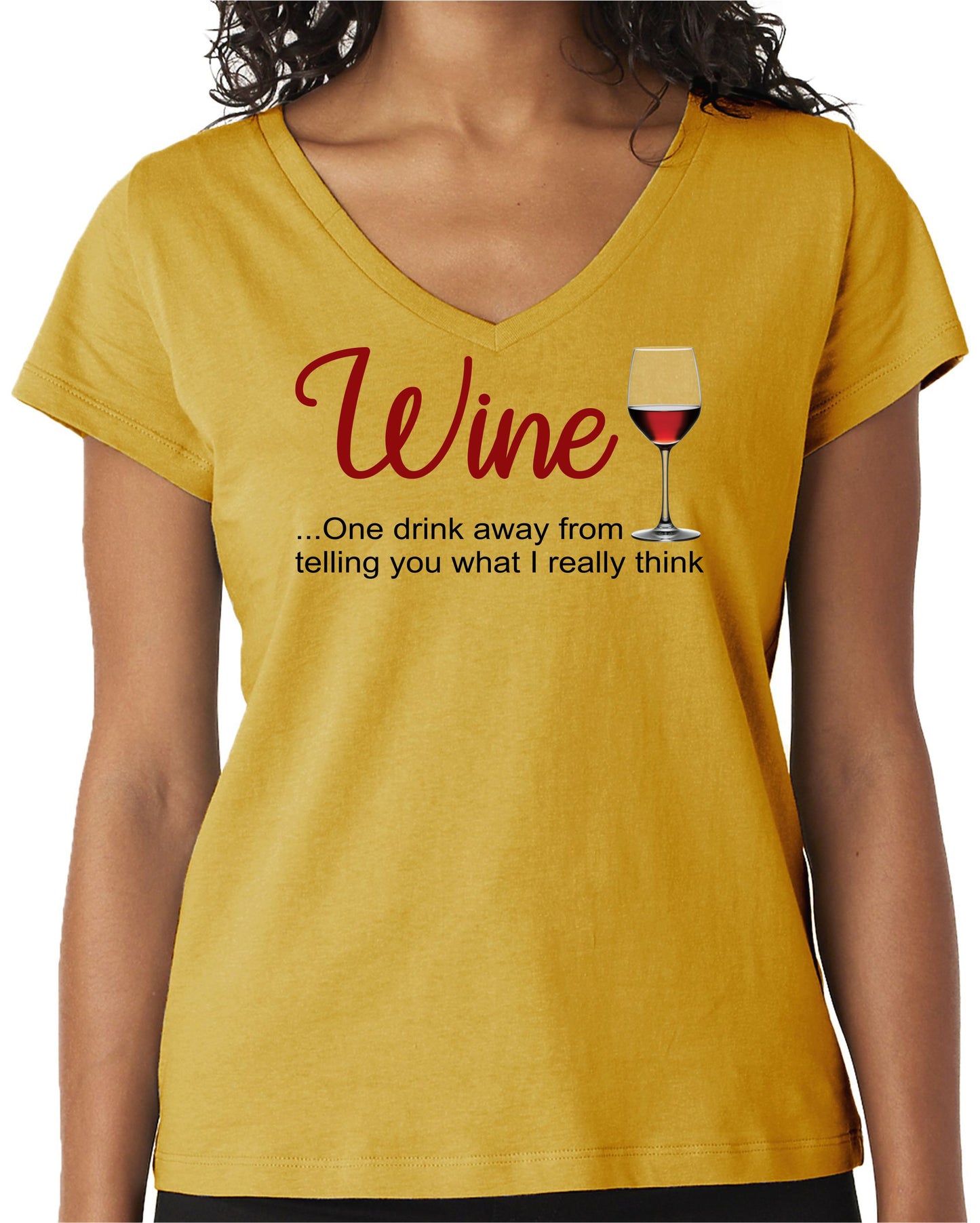 WINE...ONE DRINK AWAY FROM TELLING YOU WHAT I REALLY THINK