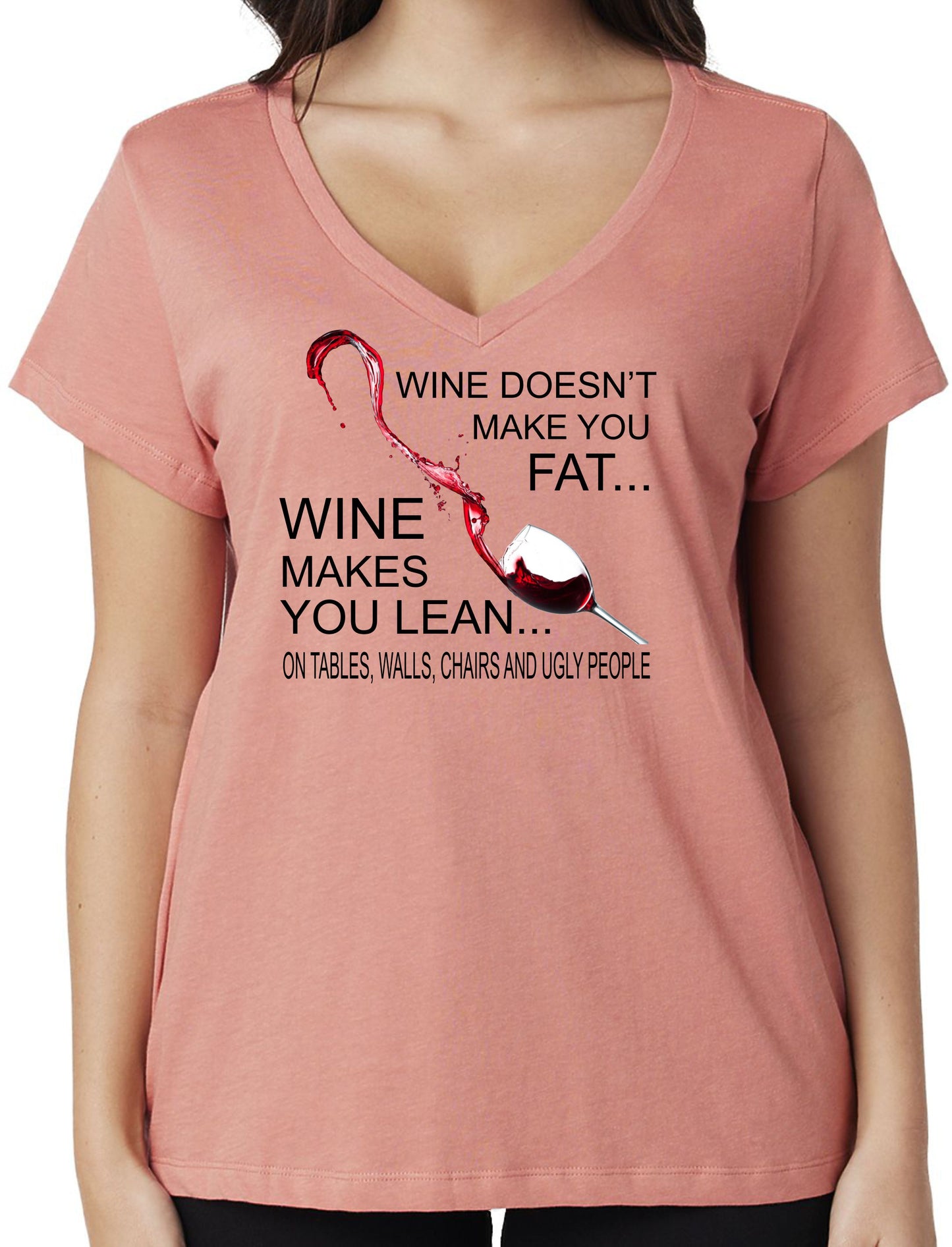 WINE DOESN'T MAKE YOU FAT...IT MAKES YOU LEAN