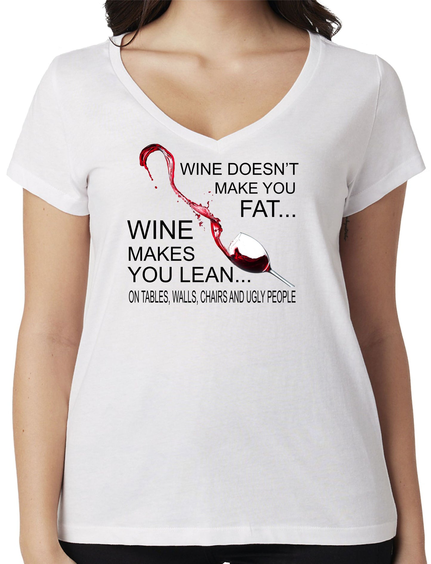 WINE DOESN'T MAKE YOU FAT...IT MAKES YOU LEAN