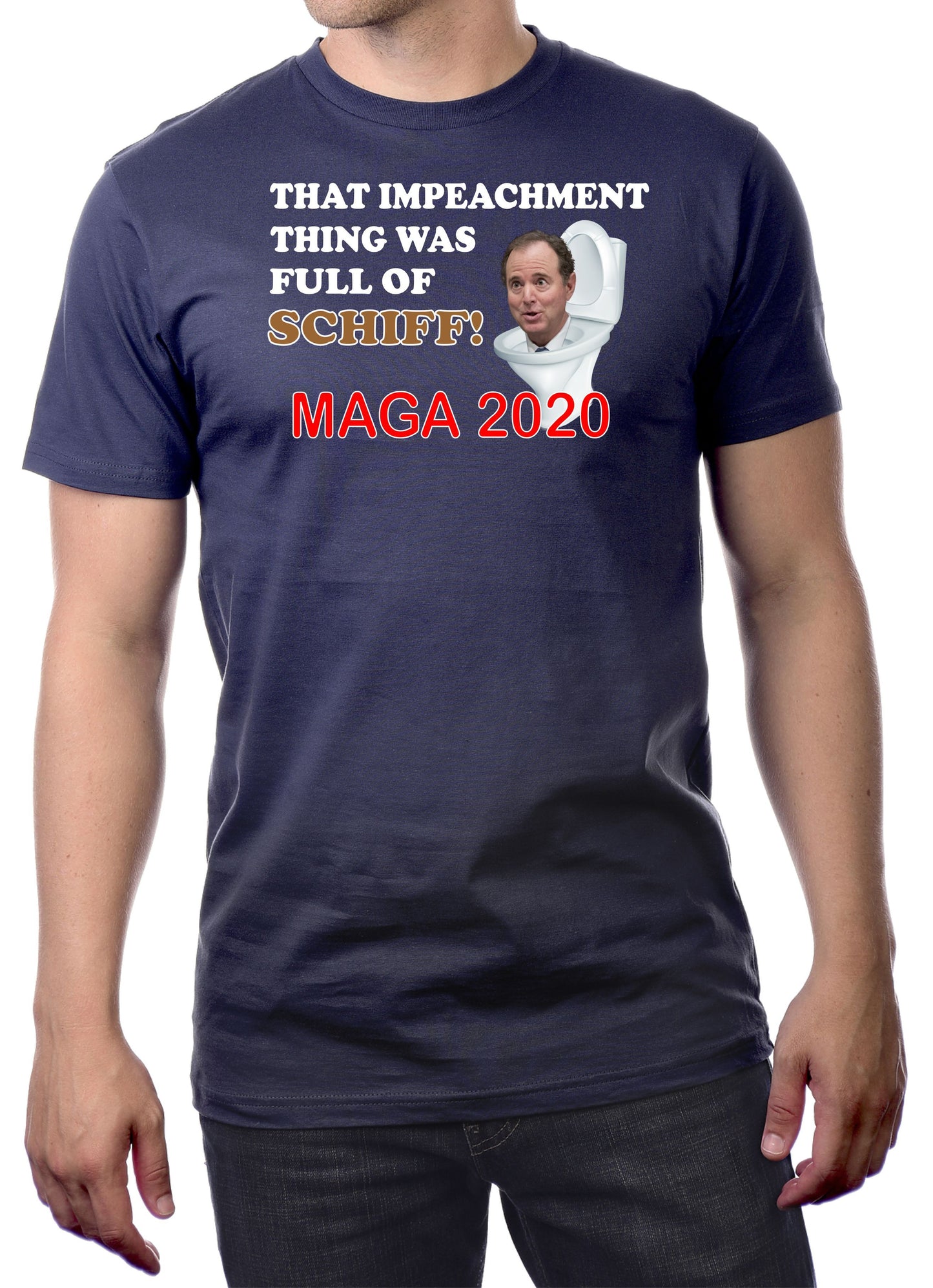 THAT IMPEACHMENT THING WAS FULL OF SCHIFF-MAGA 2020