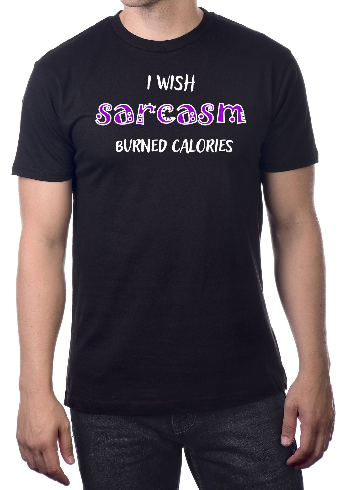 I WISH SARCASM BURNED CALORIES