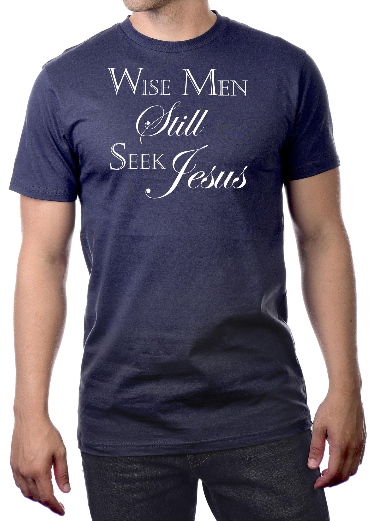 WISE MEN STILL SEEK JESUS